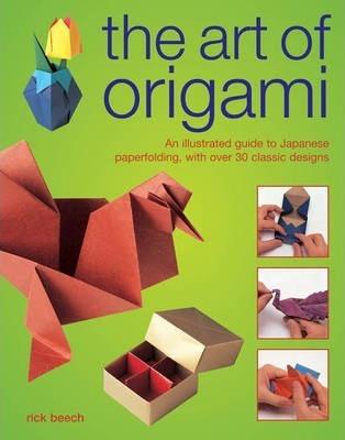 The Art Of Origami: An Illustrated Guide To Japanese Paperfolding, With Over 30 Classic Designs on Sale