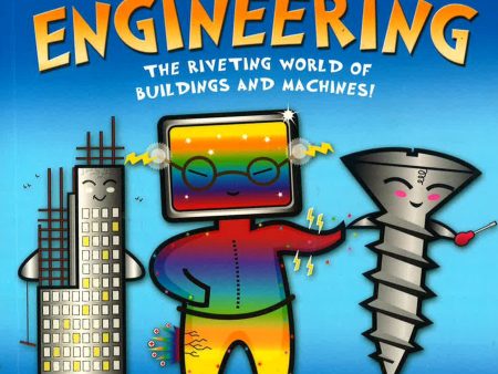 Basher Science: Engineering: The Riveting World Of Buildings And Machines Cheap