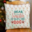 Dear Santa it was the Dog - Personalised Cushion - Two Sizes For Sale