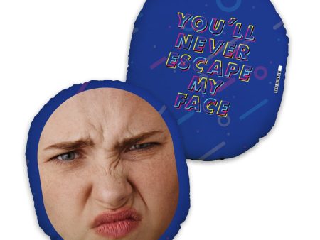 You ll Never Escape My Face - Mush Cush Online now